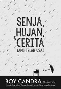 Image of SENJA, HUJAN, DAN CERITA YANG TELAH USAI